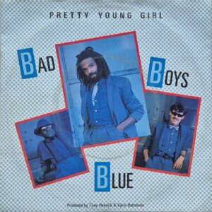 Bad Boys Blue – Pretty Young Girl
