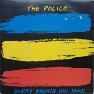 The Police – Every Breath You Take