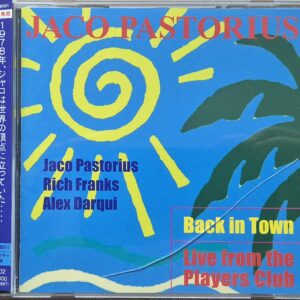 Jaco Pastorius – Back In Town: Live From The Players Club / Japan