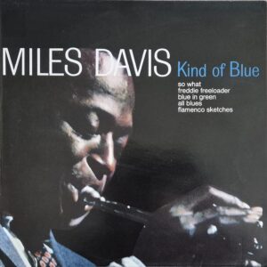 Miles Davis – Kind Of Blue