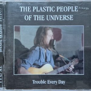 The Plastic People Of The Universe – Trouble Every Day