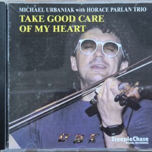 Michał Urbaniak With Horace Parlan Trio – Take Good Care Of My Heart