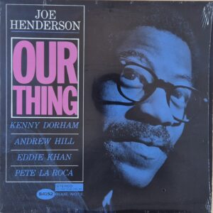 Joe Henderson – Our Thing